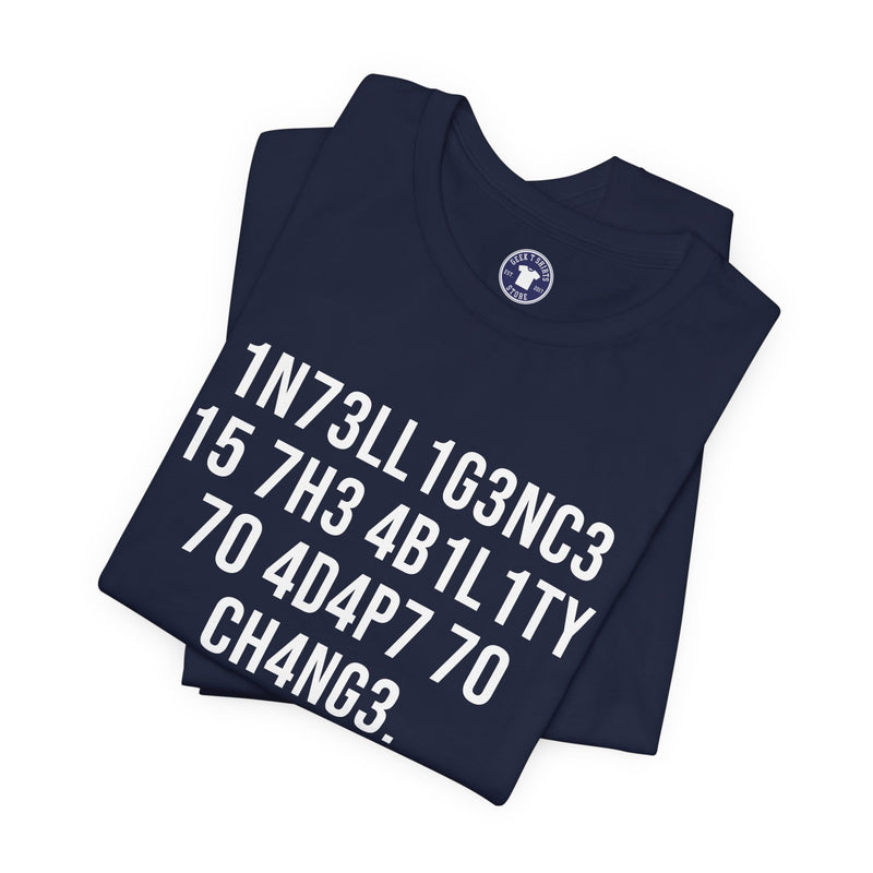 Intelligence Has The Ability To Adapt To Change - Premium Unisex Crewneck T-Shirt