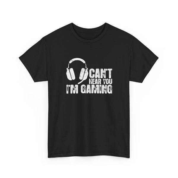 Can't Hear You I'm Gaming - Regular Unisex Crewneck T-Shirt