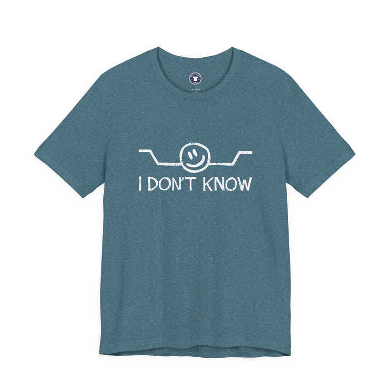 I Don't Know - Premium Unisex Crewneck T-Shirt