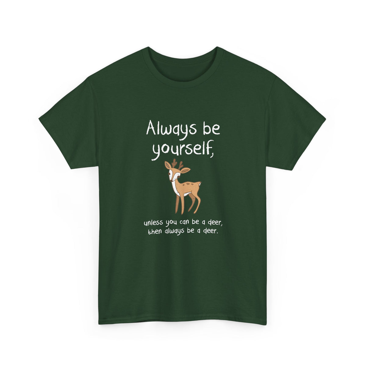 Always Be A Deer