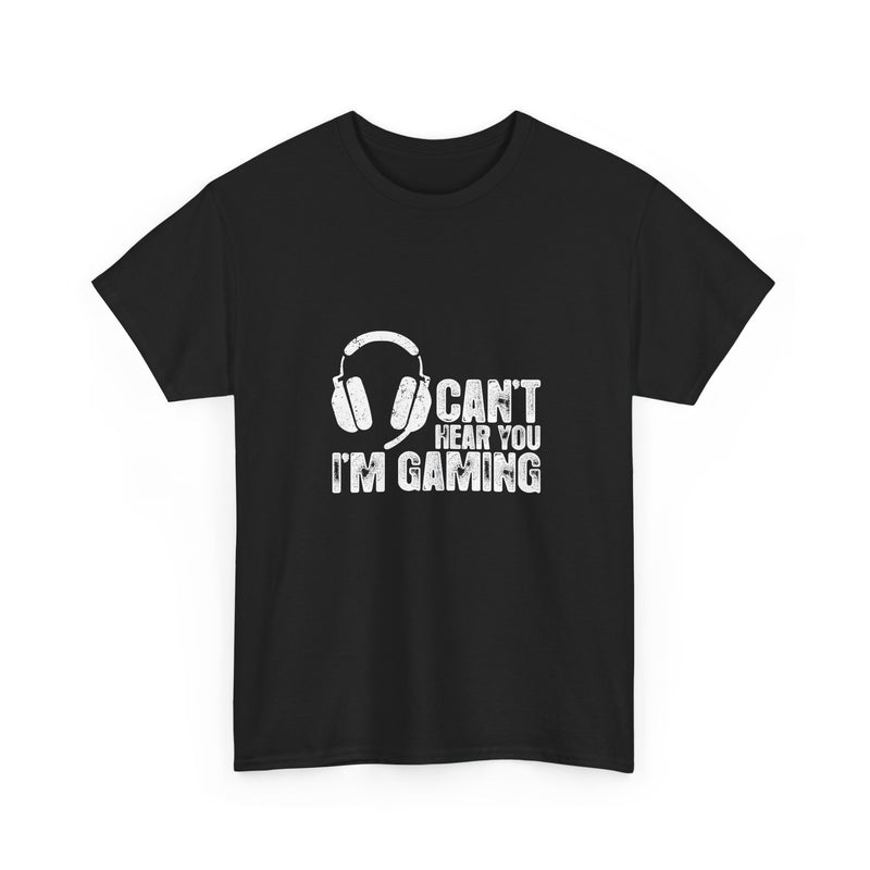Can't Hear You I'm Gaming T-Shirt, Gamer Gift Tee, Video Game Shirt, Geek T-Shirt, Nerd Shirt, Casual Gamer Apparel, Gaming Headset Design