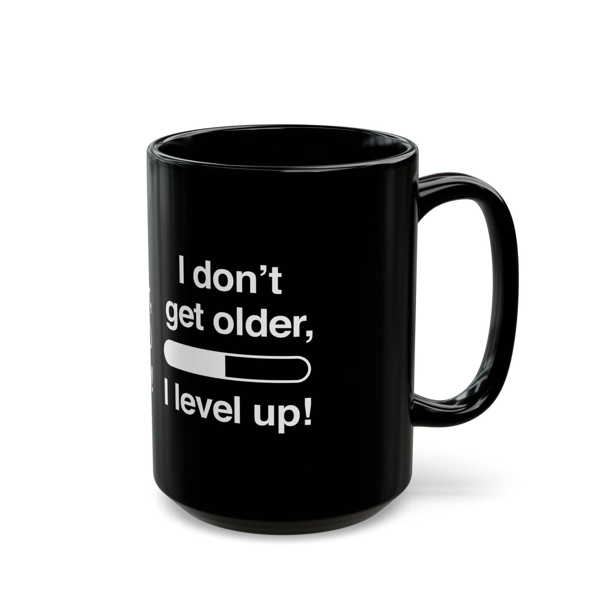 I Don't Get Older I Level Up - Black Glossy Mug