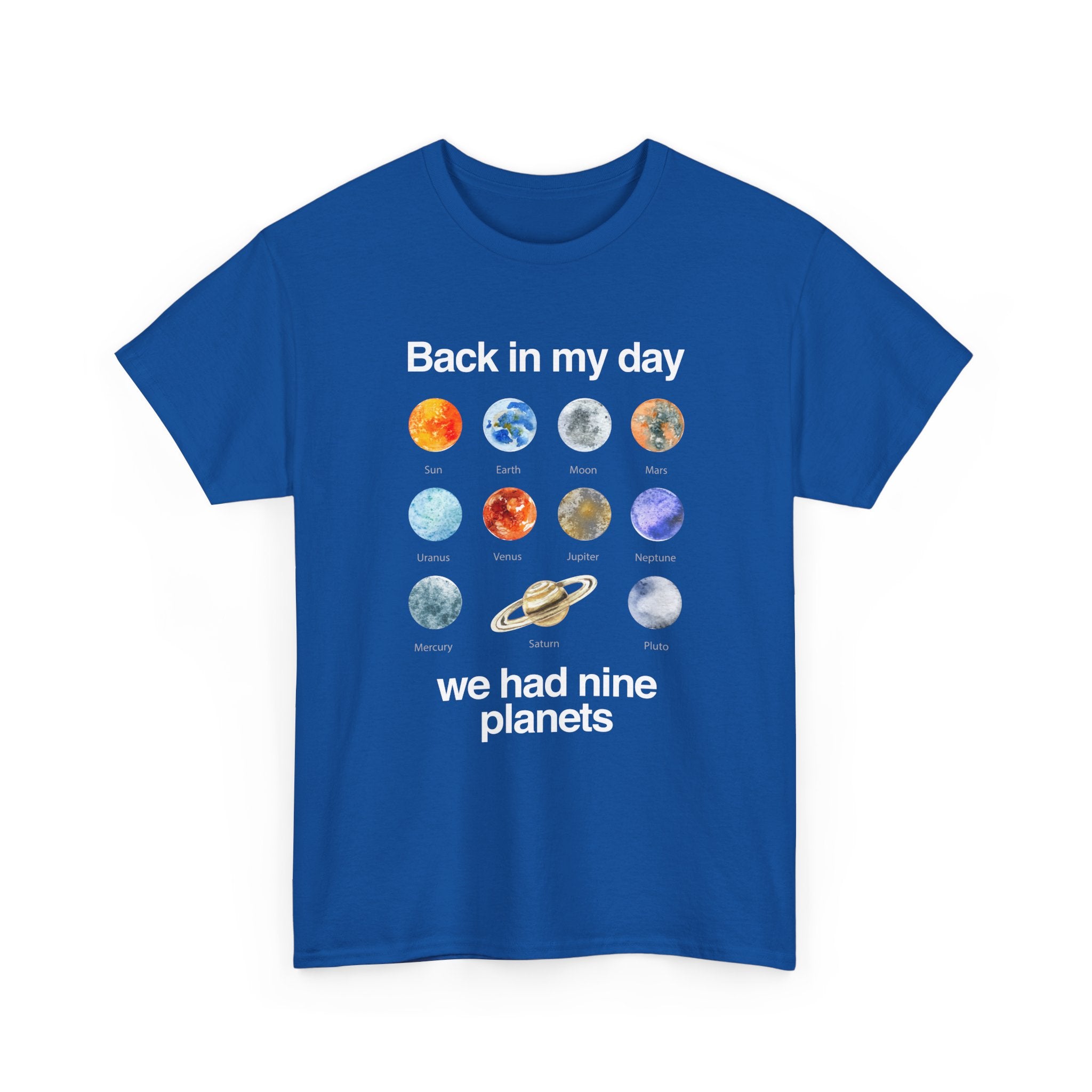 Back In My Day We Had Nine Planets - Cosmology T-Shirt -  Unisex Crewneck T-Shirt