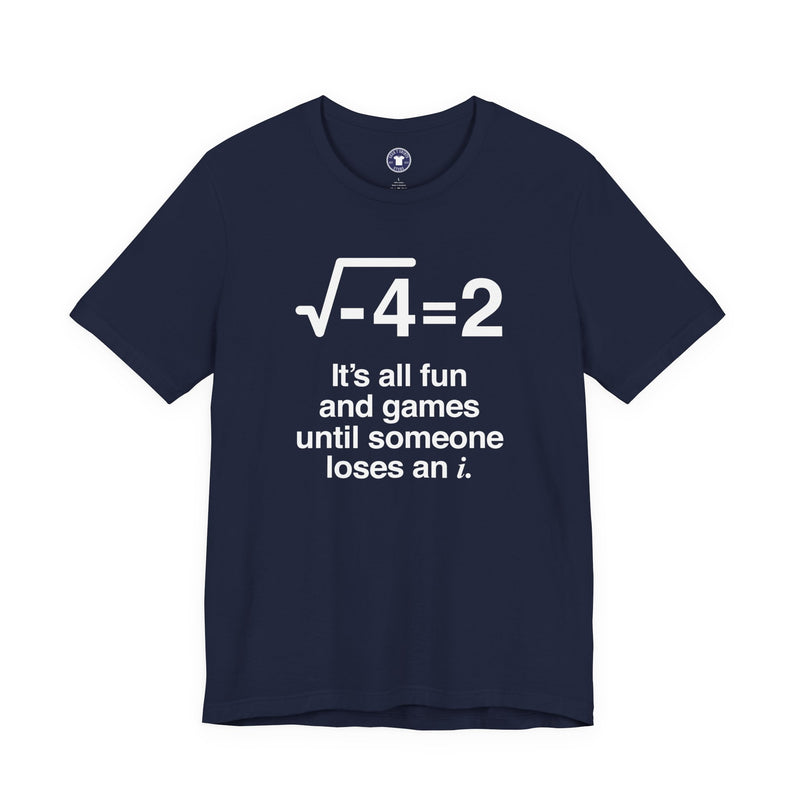 It's All Fun And Games Until Someone Loses An I - Premium Unisex Crewneck T-Shirt