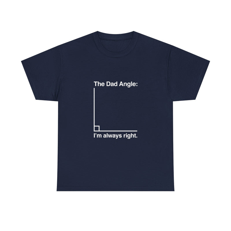 Dad Angle T-Shirt, Funny Math Joke Tee, Geek T-Shirt, Nerd Shirt, Dad Humor Gift, Pun Shirt, Father's Day Present, Casual Wear, Science Tee