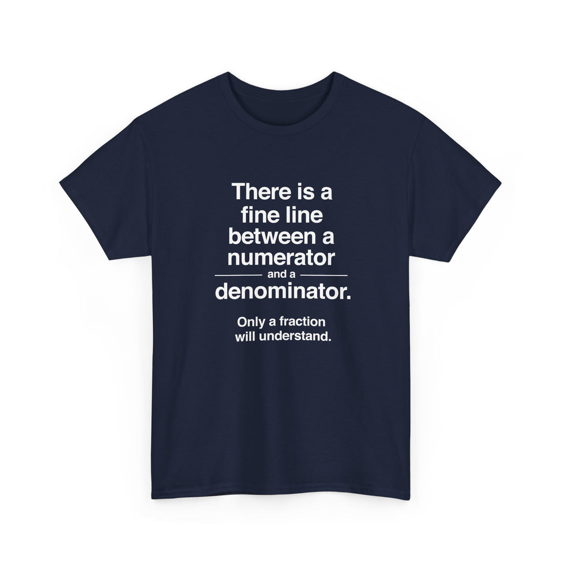 Funny Numerator Denominator Math Shirt - Regular Unisex Crewneck T-Shirt