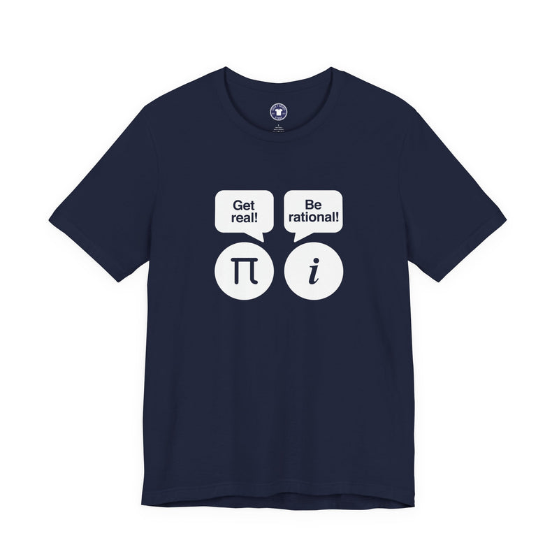 Get Real Be Rational - Premium Unisex Crewneck T-Shirt
