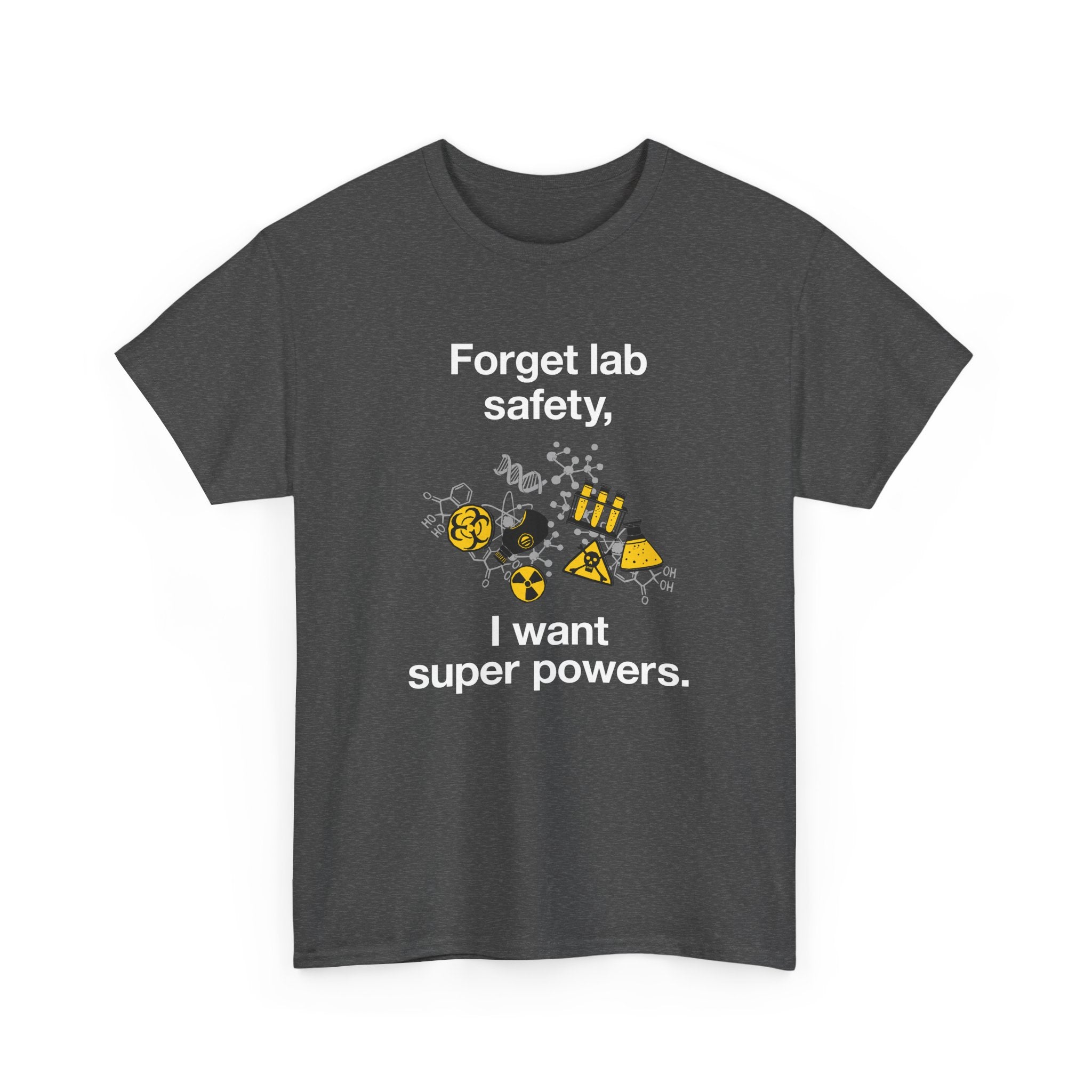 Forget Lab Safety -  Unisex Crewneck T-Shirt