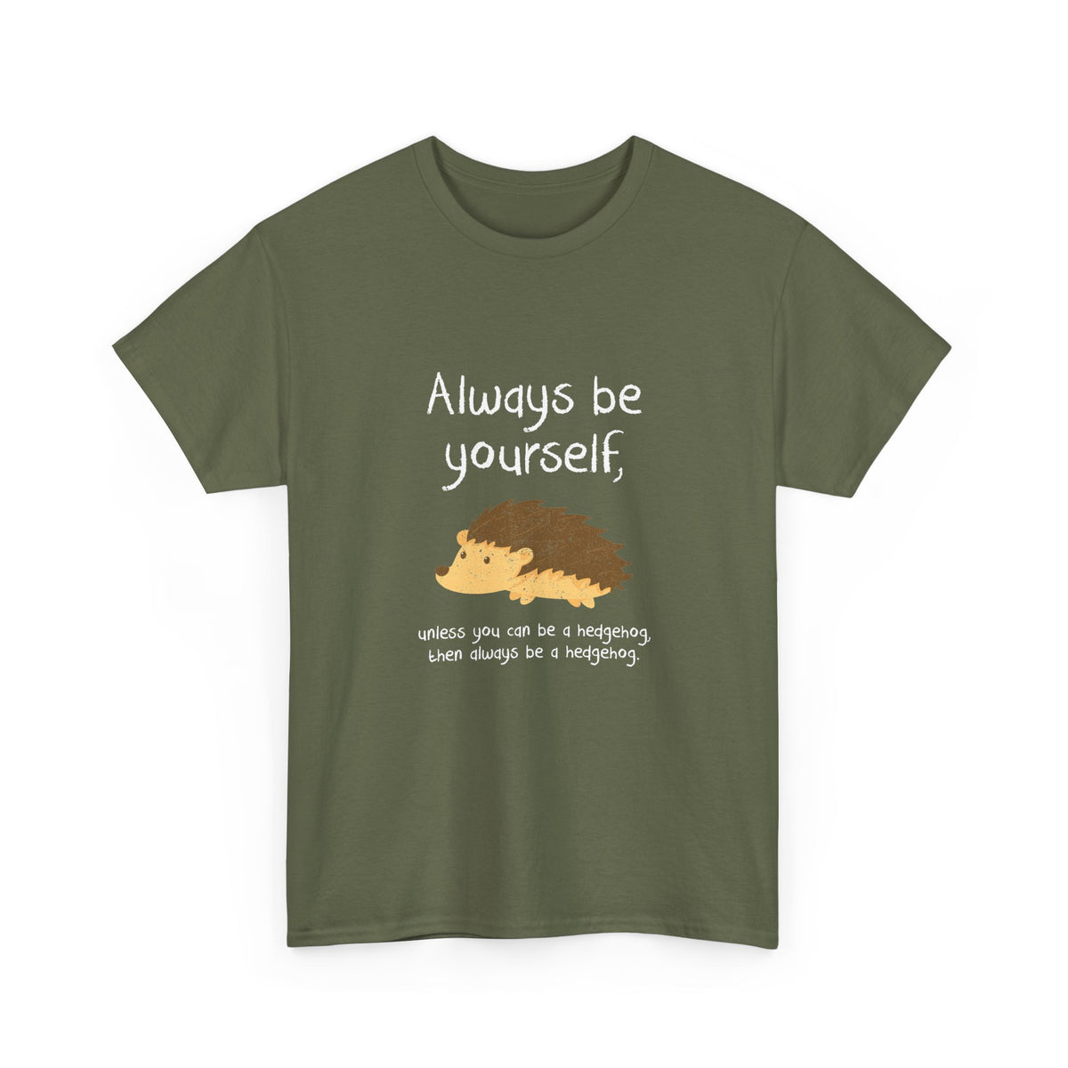 Always Be A Hedgehog