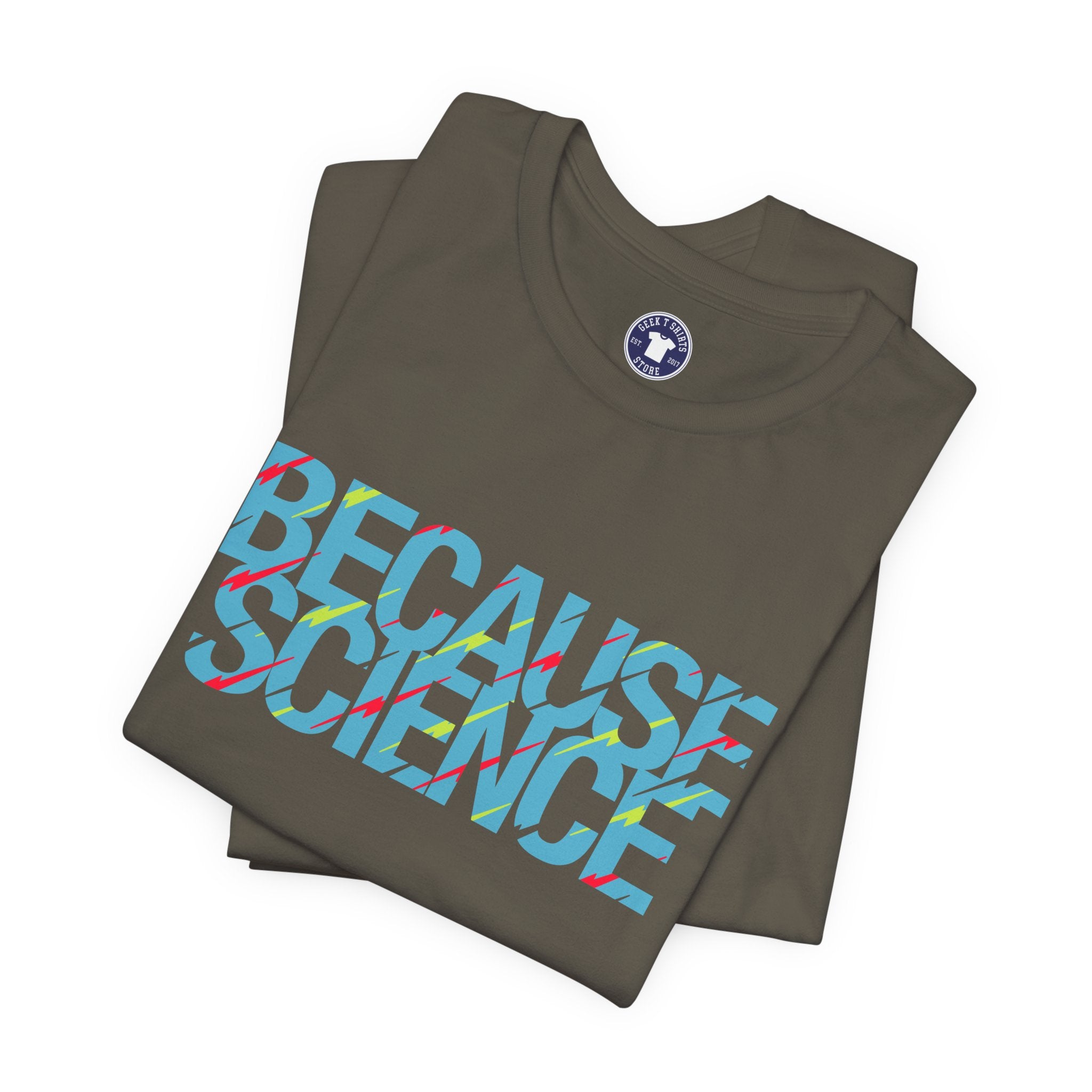 Because Science - Premium Unisex Crewneck T-Shirt