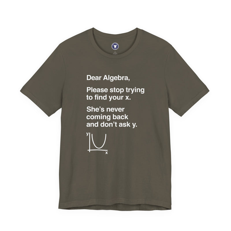 Dear Algebra - Math Teacher - Premium Unisex Crewneck T-Shirt
