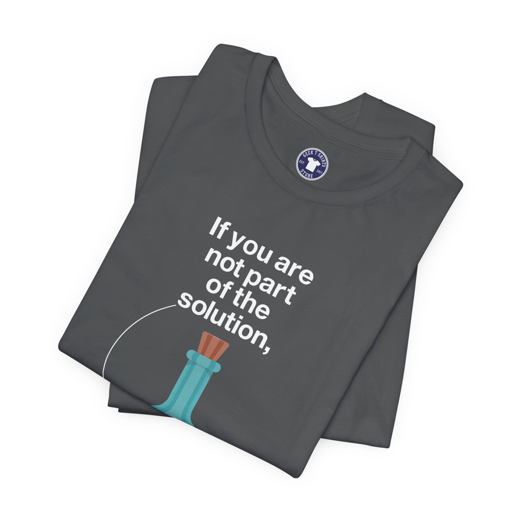 If You Are Not Part Of The Solution - Premium Unisex Crewneck T-Shirt
