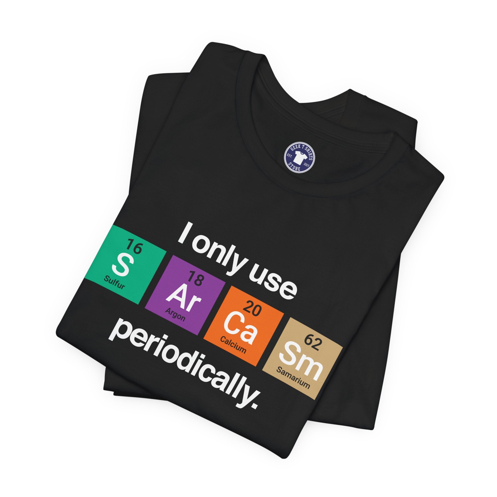 I Only Use Sarcasm Periodically - Premium Unisex Crewneck T-Shirt