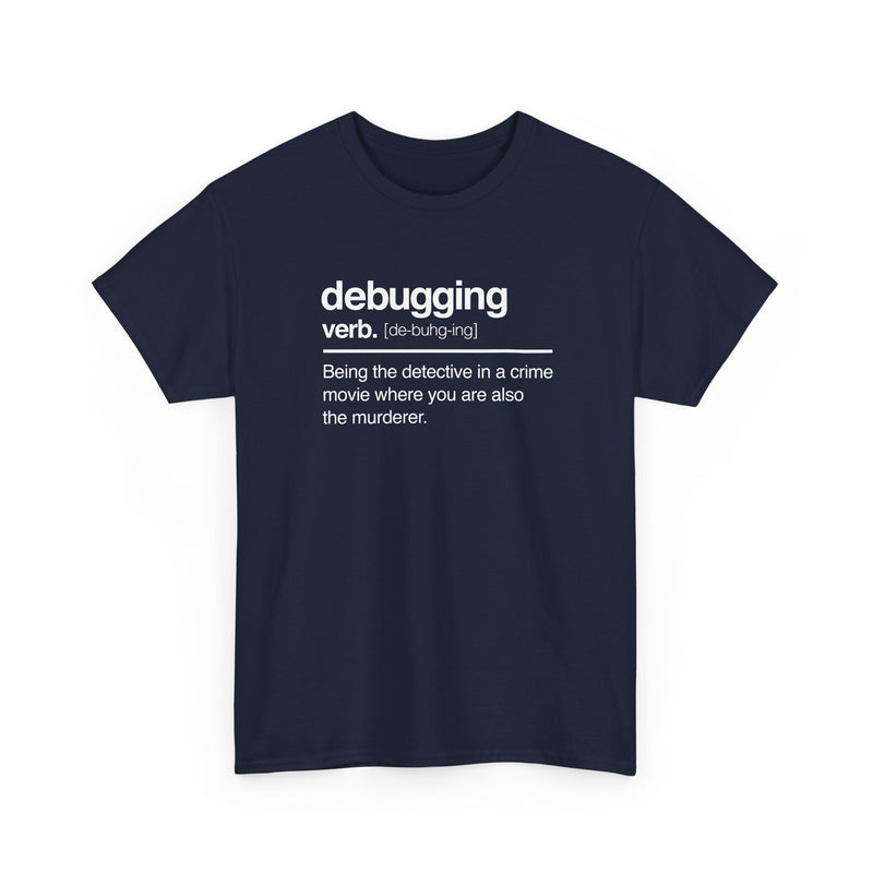 Debugging Verb - Nerd Shirt - It Shirt - Regular Unisex Crewneck T-Shirt