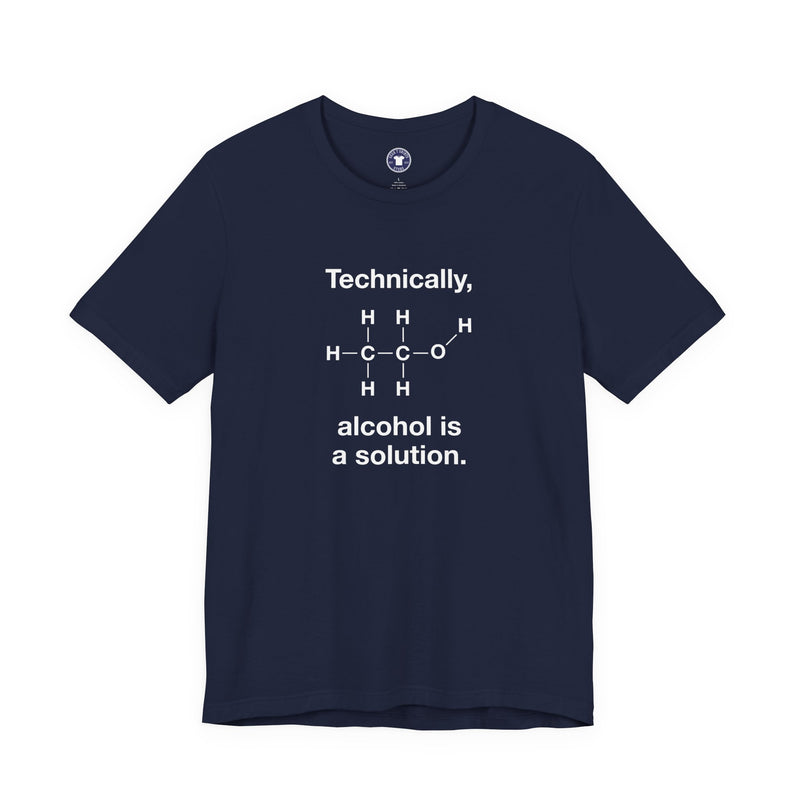 Technically Alcohol Is A Solution - Premium Unisex Crewneck T-Shirt