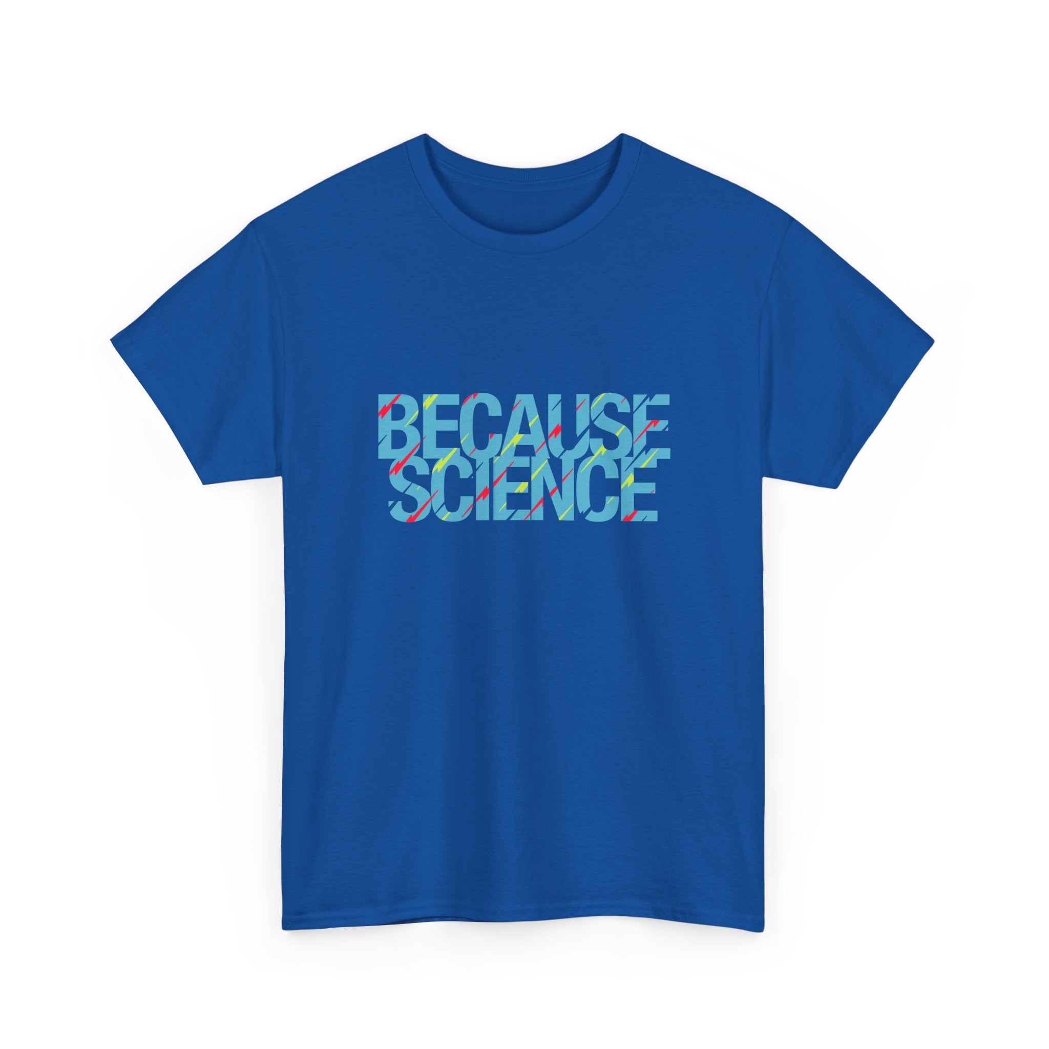 Because Science -  Unisex Crewneck T-Shirt