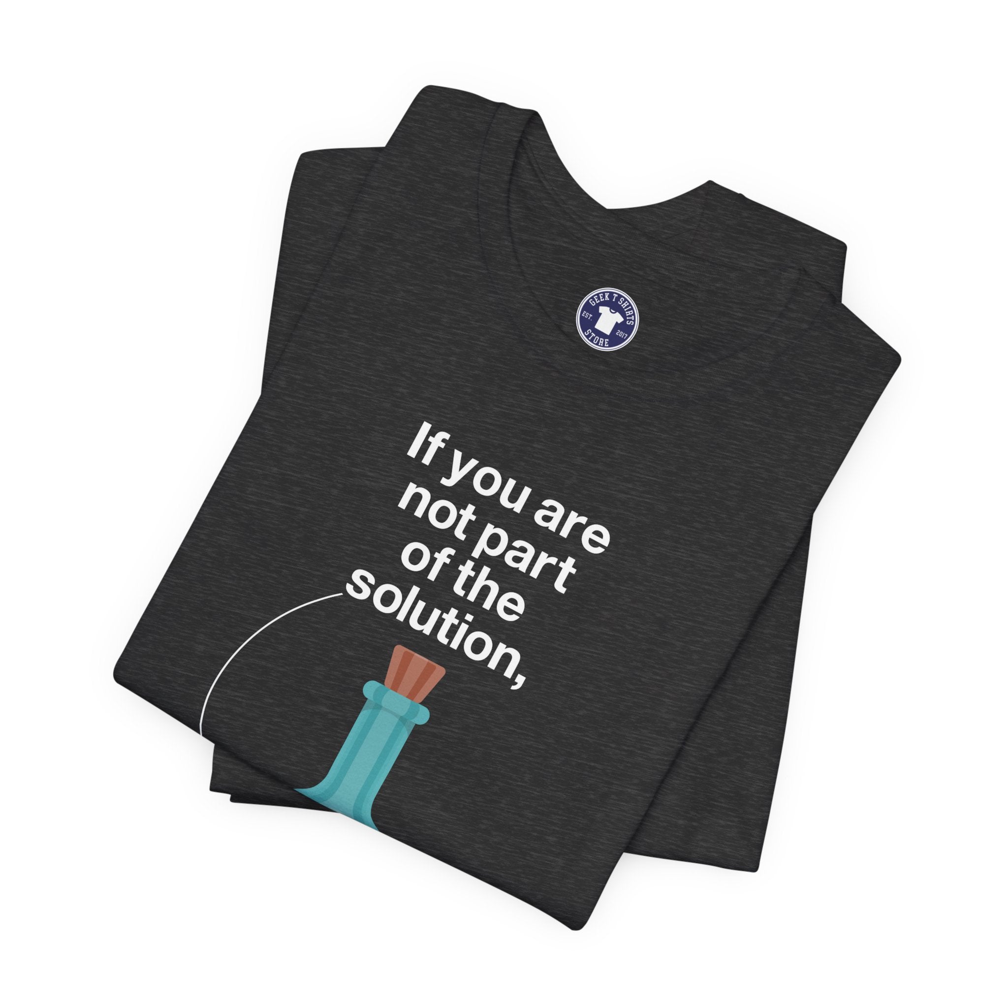 If You Are Not Part Of The Solution - Premium Unisex Crewneck T-Shirt