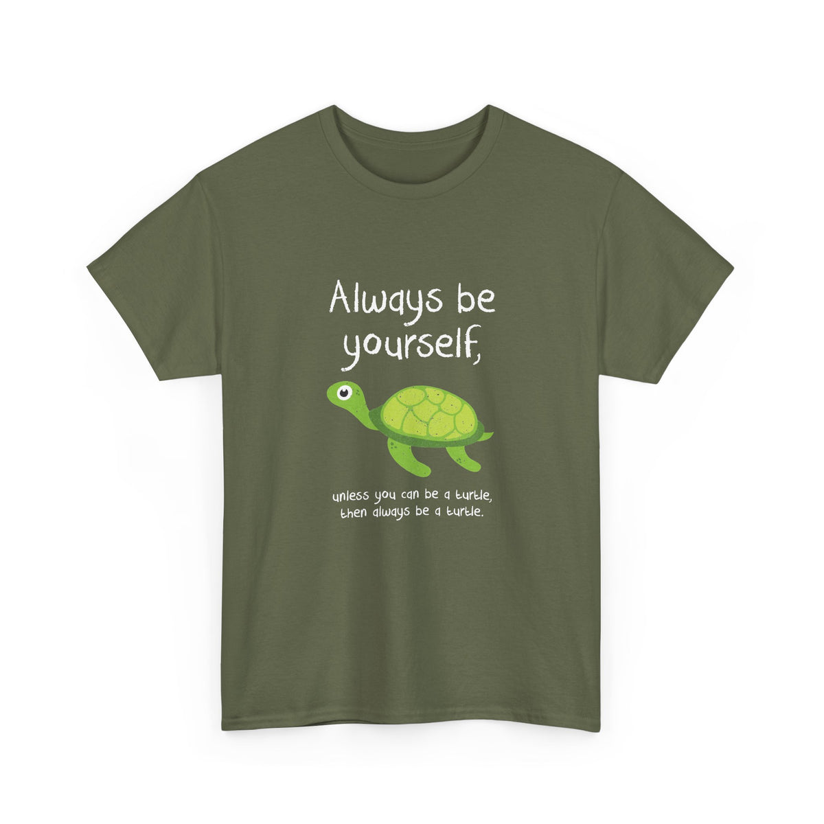 Always Be A Turtle