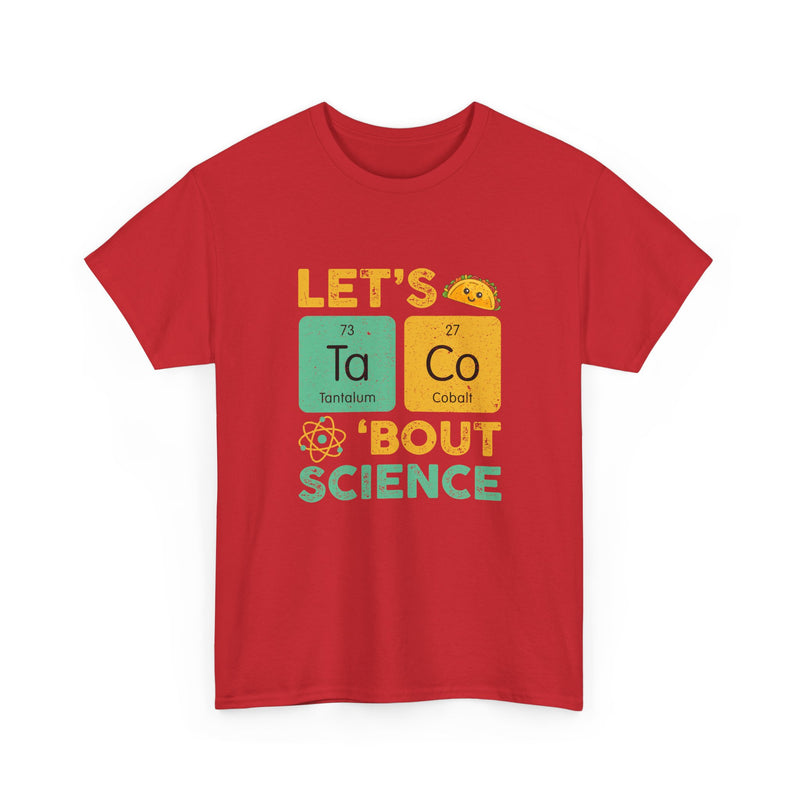 Let's Taco About Science - Regular Unisex Crewneck T-Shirt
