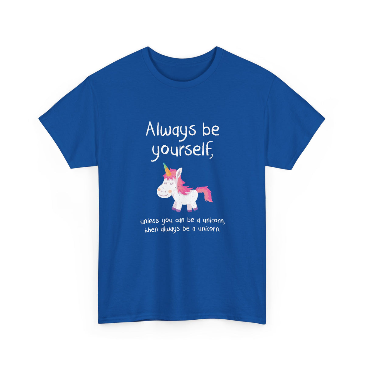 Always Be A Unicorn