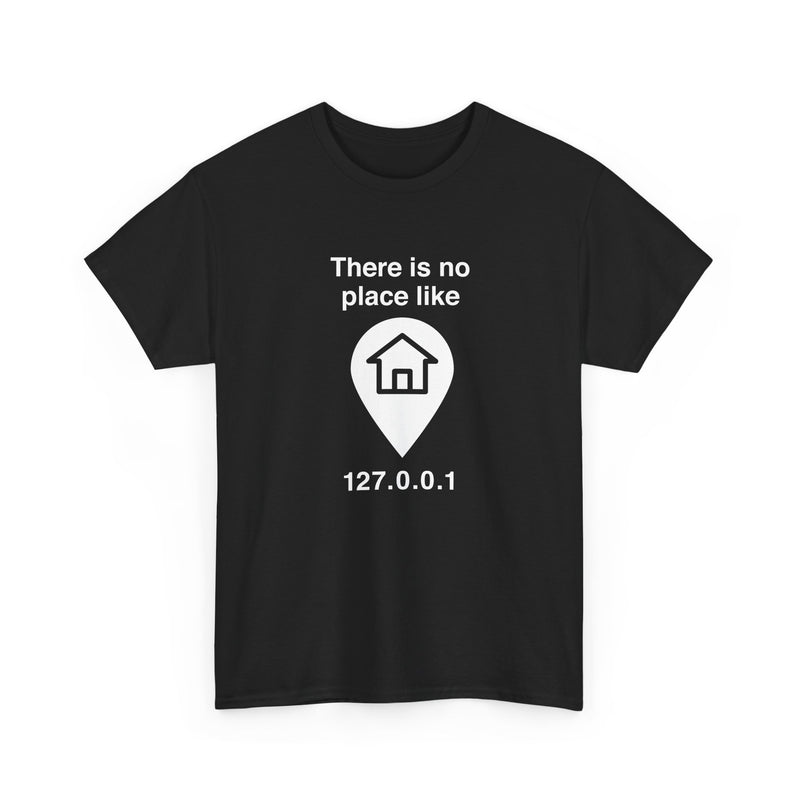 No Place Like Home - Regular Unisex Crewneck T-Shirt