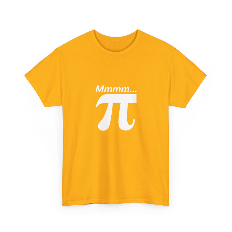 Mmmm Pi - Geek Math T-Shirt - Math Shirt - Geek Shirt - Regular Unisex Crewneck T-Shirt