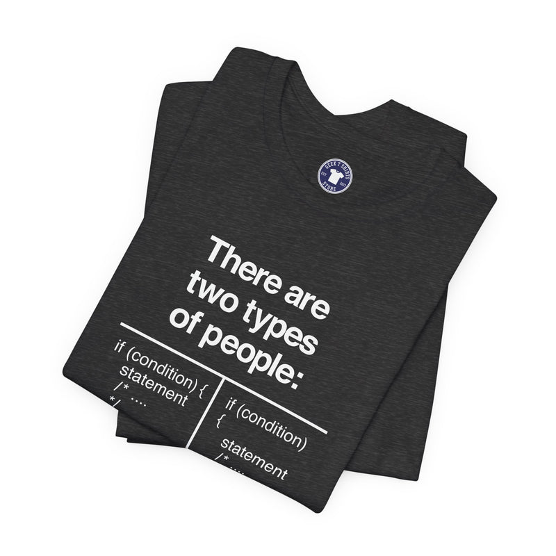 There Are Two Types Of People - Code Shirt - Premium Unisex Crewneck T-Shirt