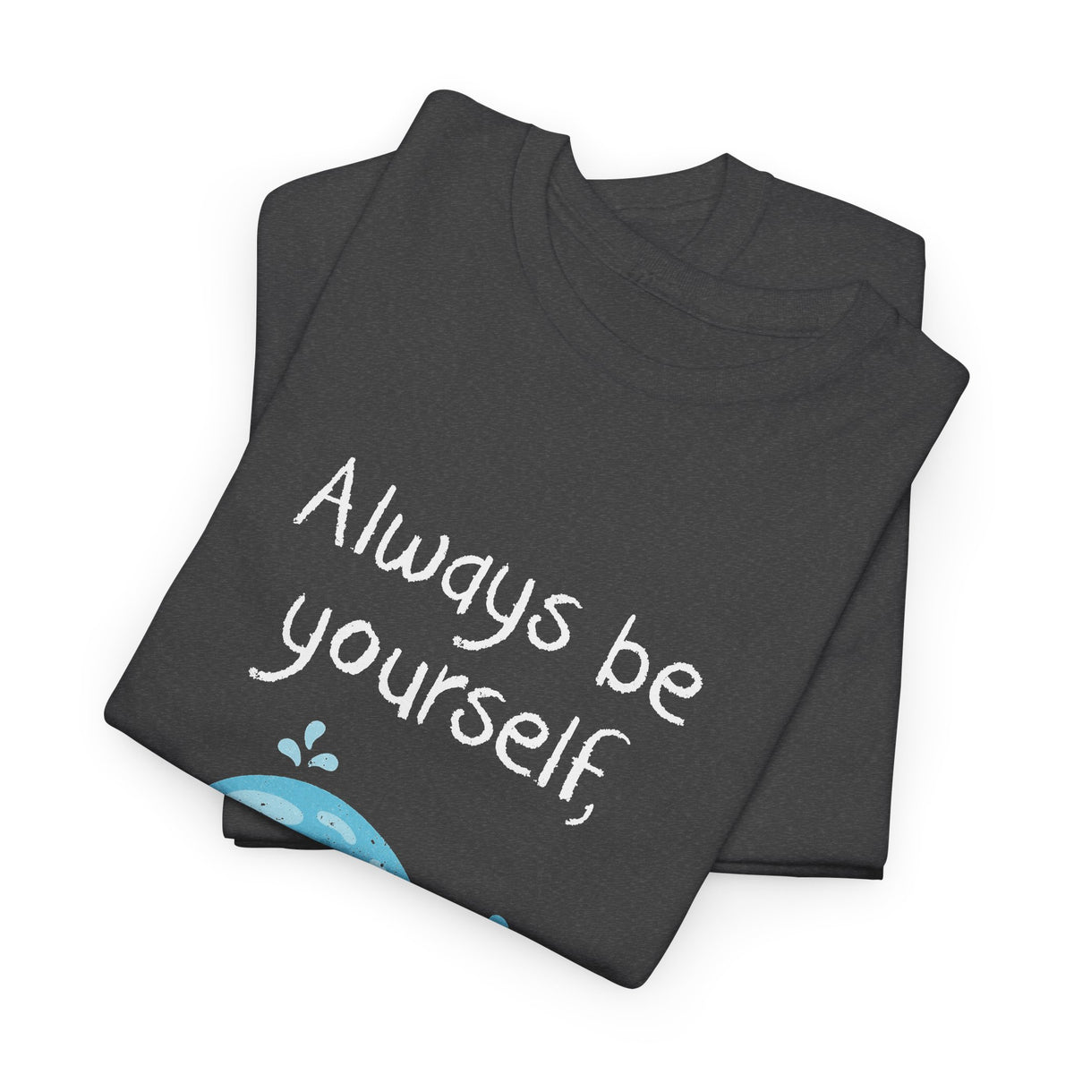 Always Be A Whale