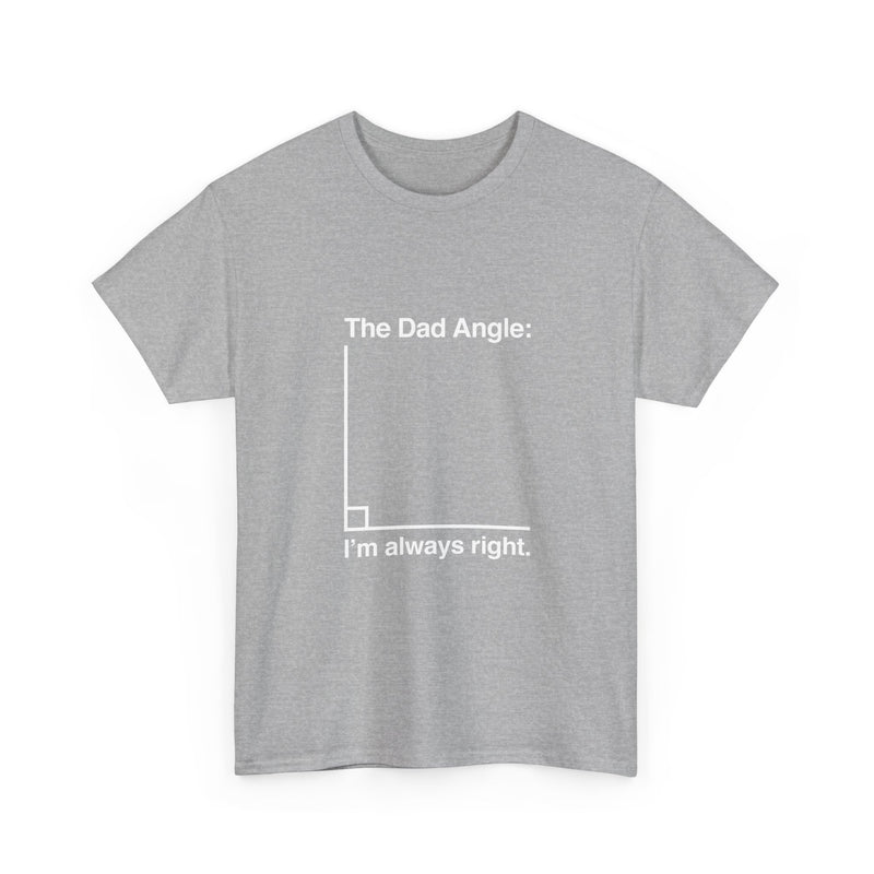 Dad Angle T-Shirt, Funny Math Joke Tee, Geek T-Shirt, Nerd Shirt, Dad Humor Gift, Pun Shirt, Father's Day Present, Casual Wear, Science Tee