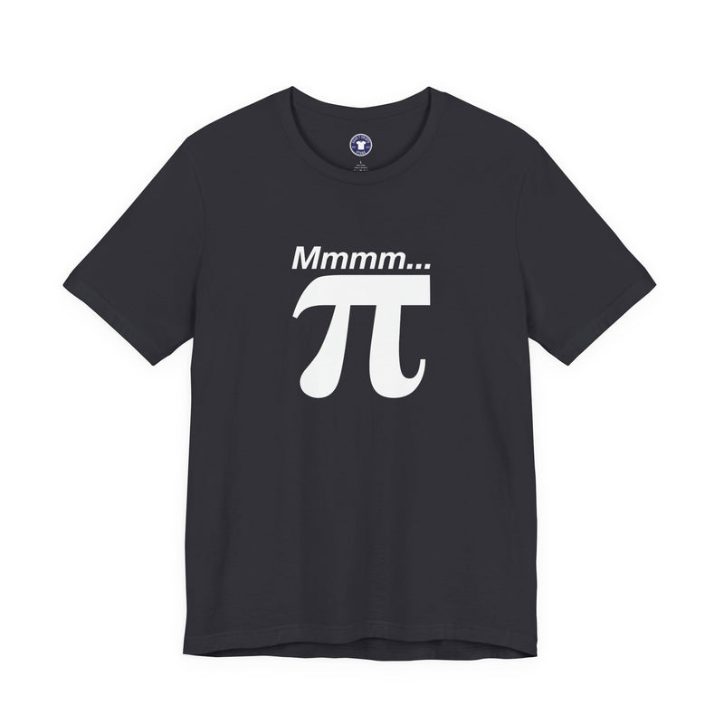 Mmmm Pi - Geek Math T-Shirt - Math Shirt - Geek Shirt - Premium Unisex Crewneck T-Shirt