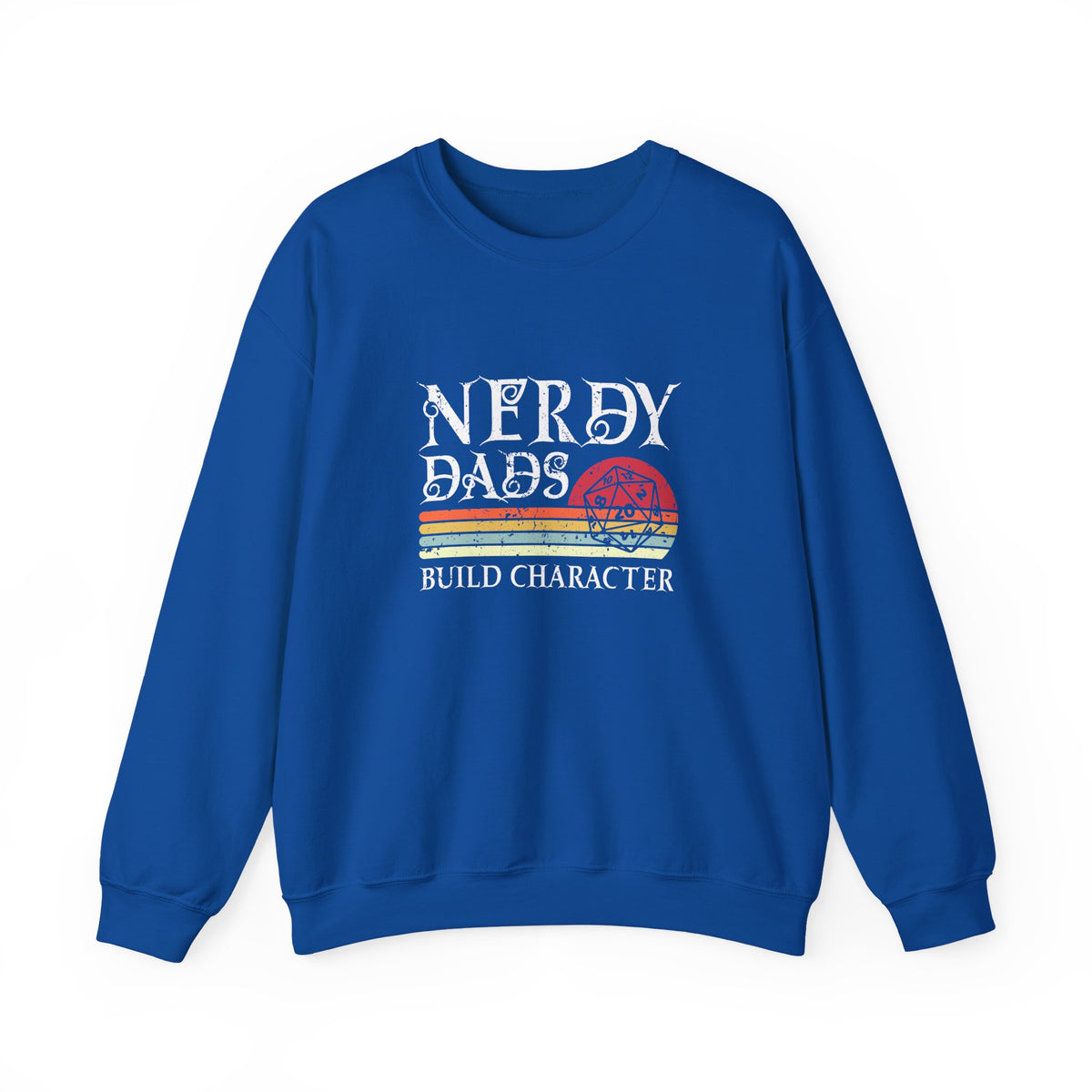 Nerdy Dads Build Character Sweatshirt