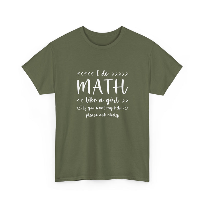 I Do Math Like A Girl - Regular Unisex Crewneck T-Shirt