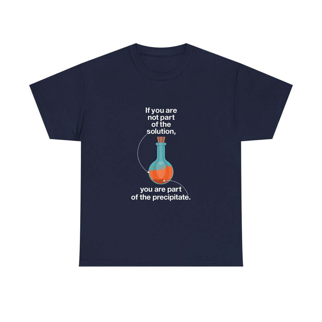 Science Humor T-Shirt, Geek T-Shirt, Nerd Shirt, Chemistry Gift Tee, Science Joke Shirt, Lab Lover Present, STEM Shirt, Funny Chemistry Tee