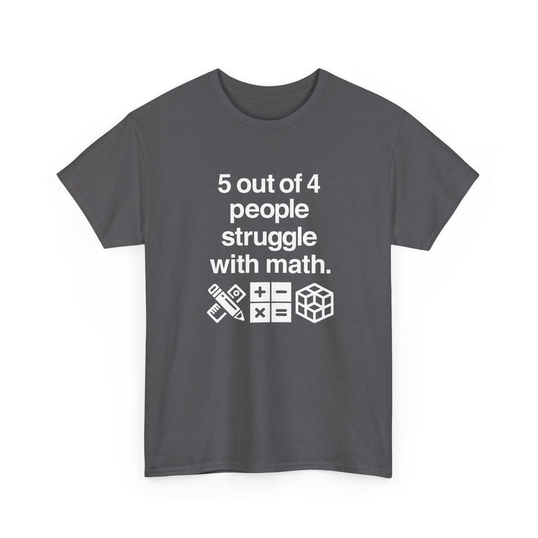 Five Out Of Four People - Regular Unisex Crewneck T-Shirt