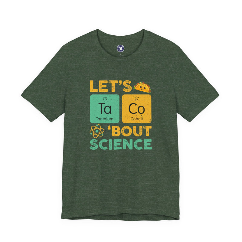 Let's Taco About Science - Premium Unisex Crewneck T-Shirt