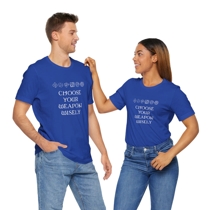 Choose Your Weapon Dnd Role Play Gamer T-Shirt - Dice Fan Shirt - Premium Unisex Crewneck T-Shirt