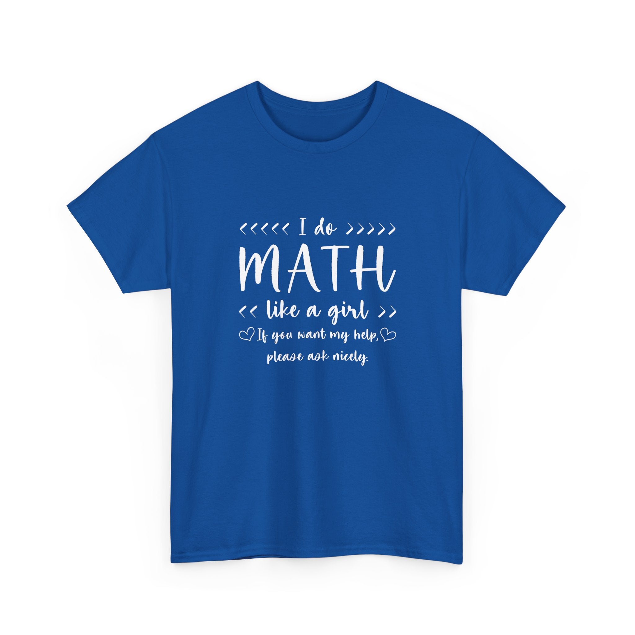 I Do Math Like A Girl - Regular Unisex Crewneck T-Shirt