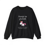 Always Be A Unicorn Sweatshirt