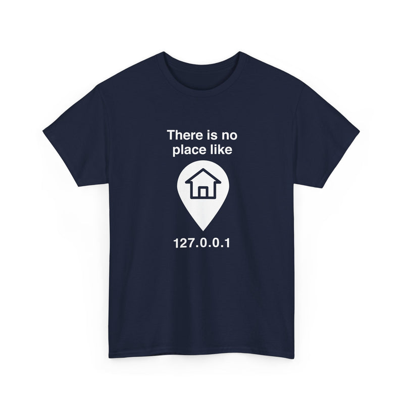 No Place Like Home - Regular Unisex Crewneck T-Shirt