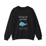 Always Be A Whale Sweatshirt