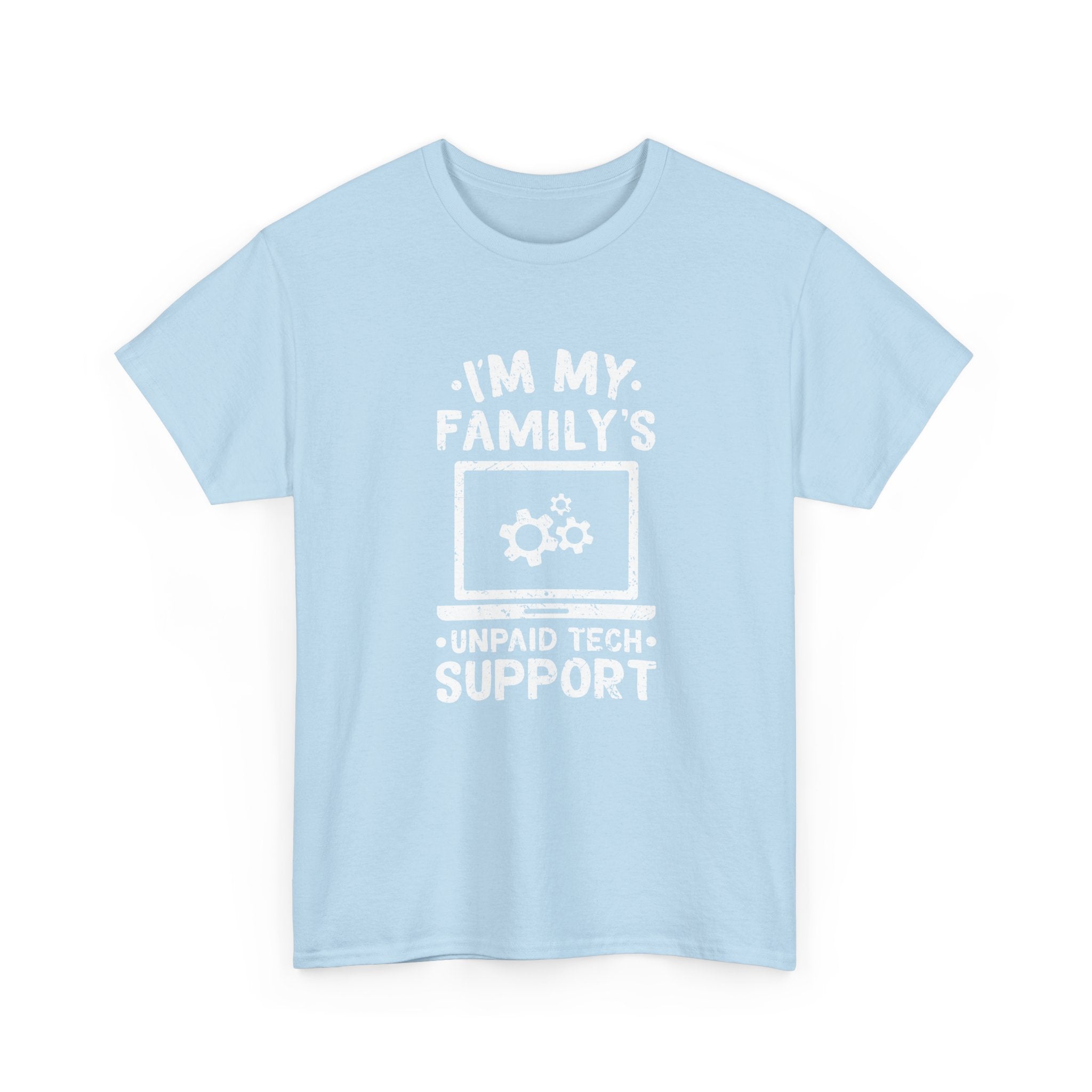 I'm My Family's Unpaid Tech Support -  Unisex Crewneck T-Shirt