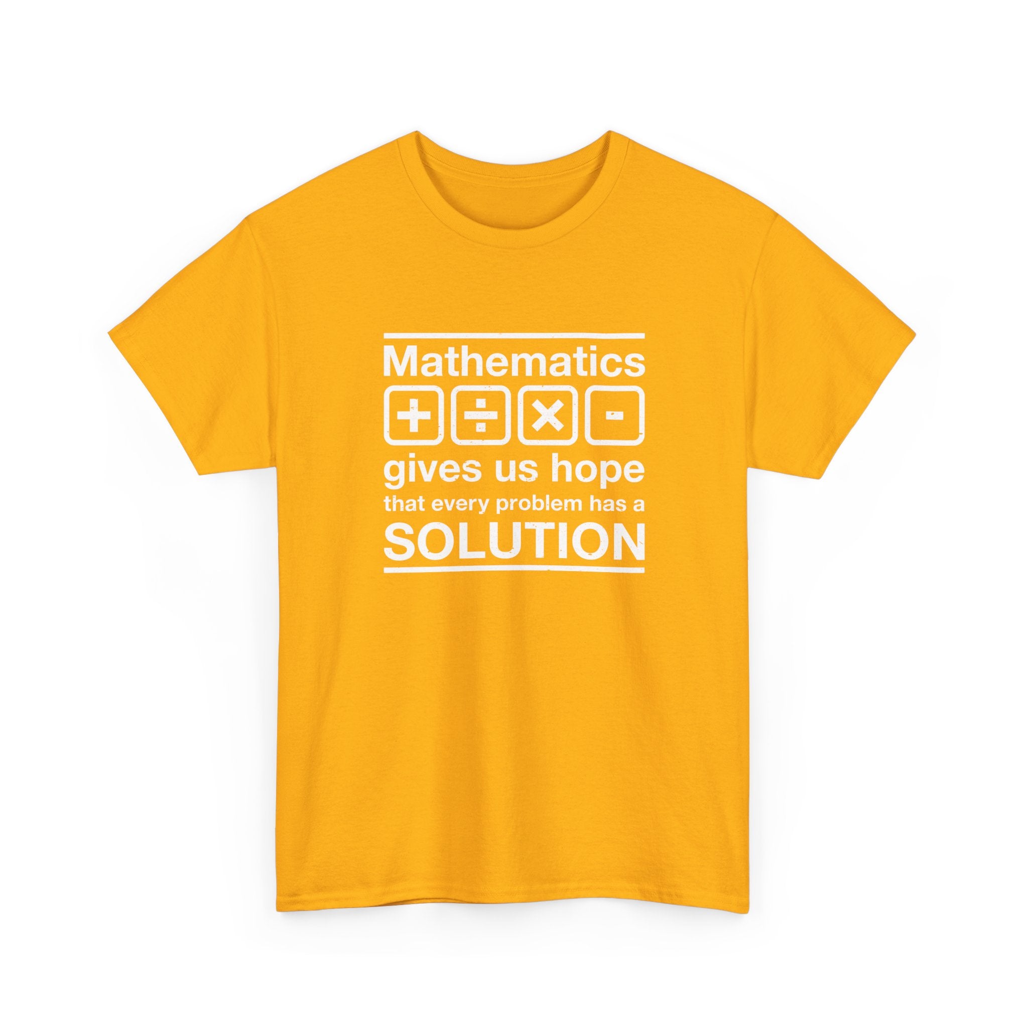 Mathematics Gives Us Hope - Inspirational Math Shirt - Regular Unisex Crewneck T-Shirt