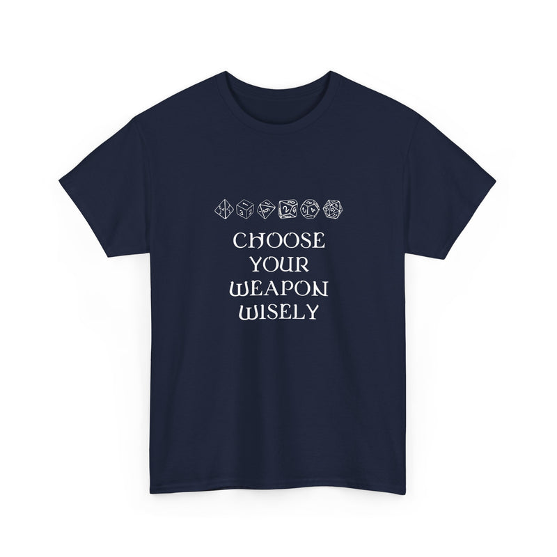 Choose Your Weapon Dnd Role Play Gamer T-Shirt - Dice Fan Shirt - Regular Unisex Crewneck T-Shirt