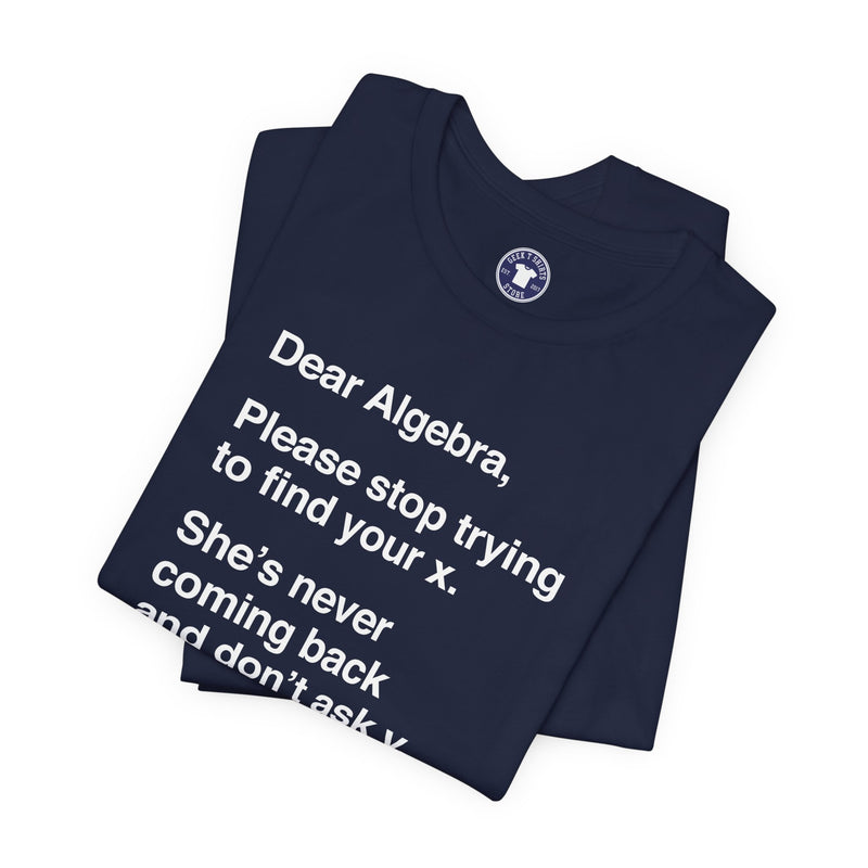 Dear Algebra - Math Teacher - Premium Unisex Crewneck T-Shirt