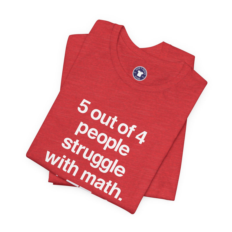 Five Out Of Four People - Premium Unisex Crewneck T-Shirt