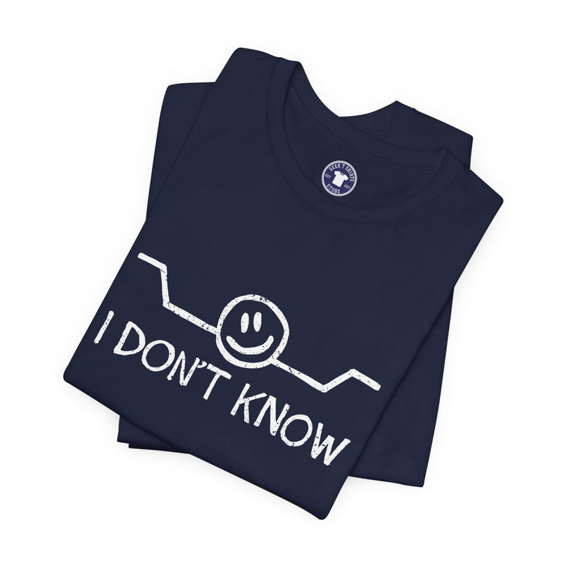 I Don't Know - Premium Unisex Crewneck T-Shirt
