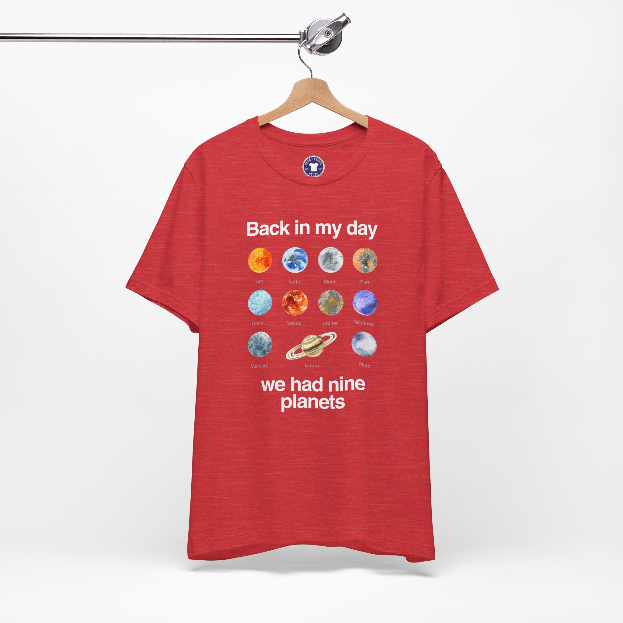 Back In My Day We Had Nine Planets - Cosmology T-Shirt - Premium Unisex Crewneck T-Shirt