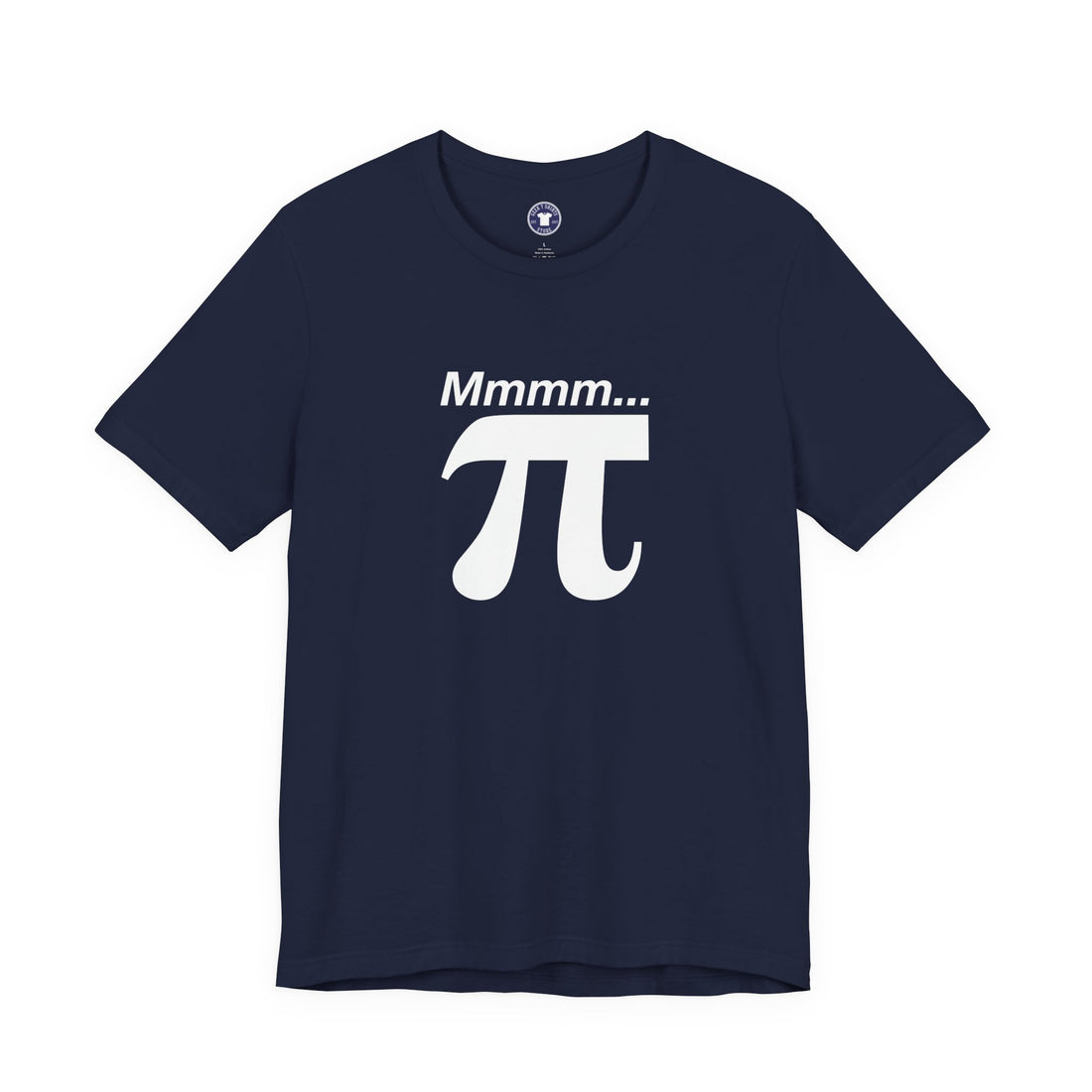 Mmmm Pi - Geek Math T-Shirt - Math Shirt - Geek Shirt - Premium Unisex Crewneck T-Shirt