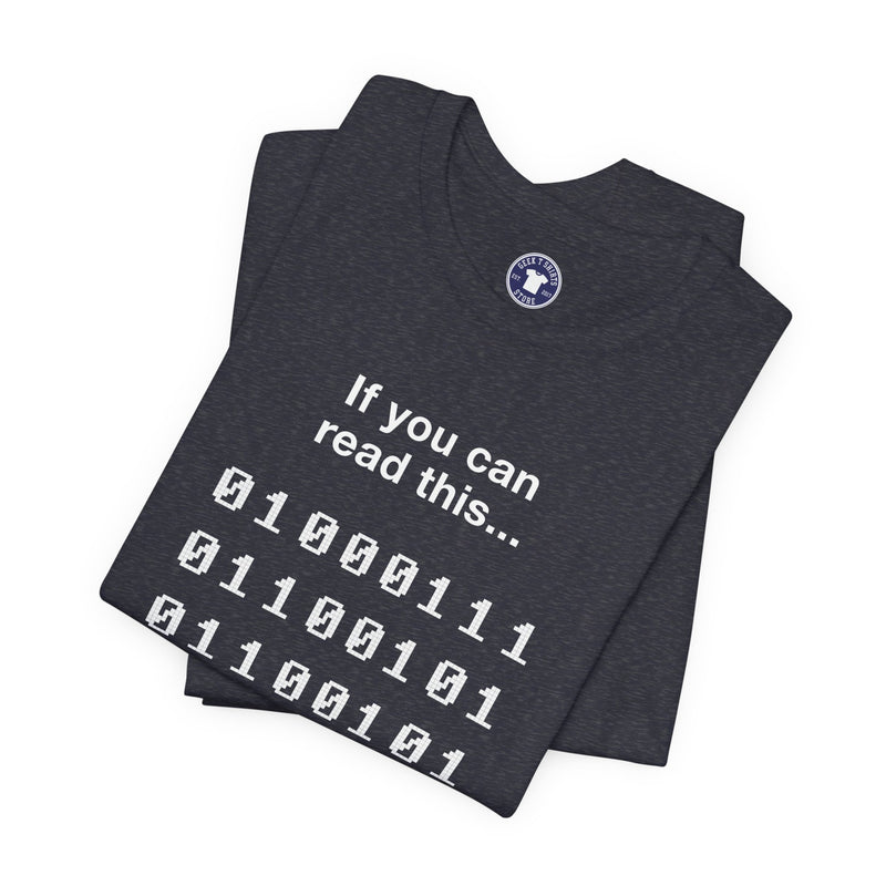 If You Can Read This You Are Too - Nerd Shirt - Premium Unisex Crewneck T-Shirt