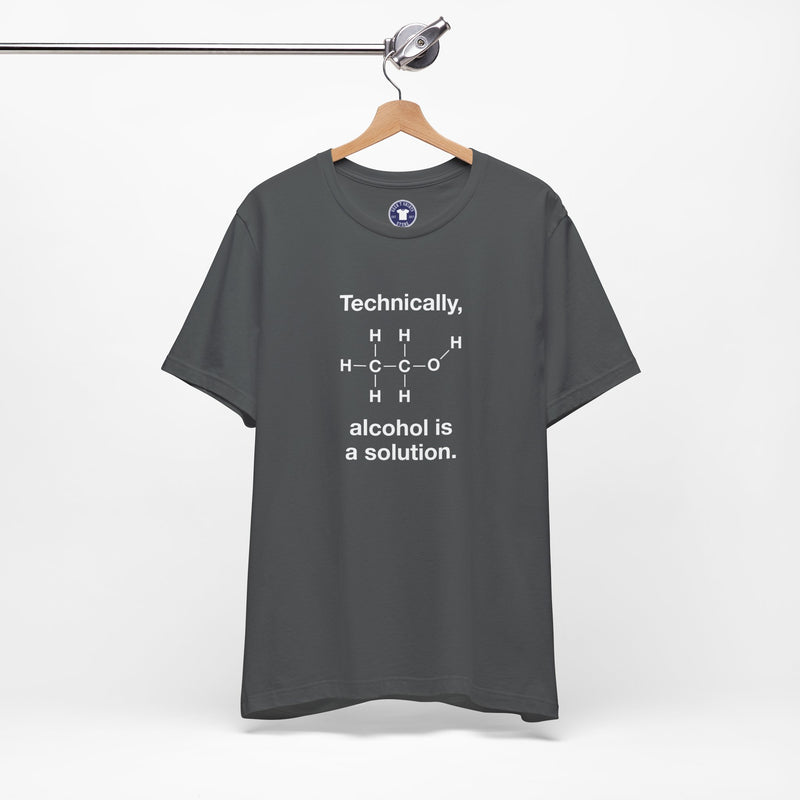 Technically Alcohol Is A Solution - Premium Unisex Crewneck T-Shirt